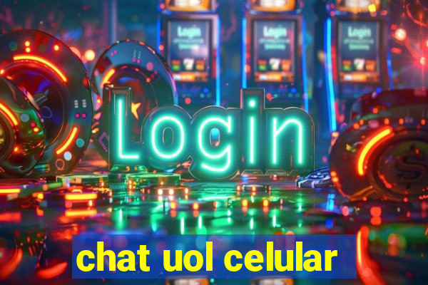 chat uol celular